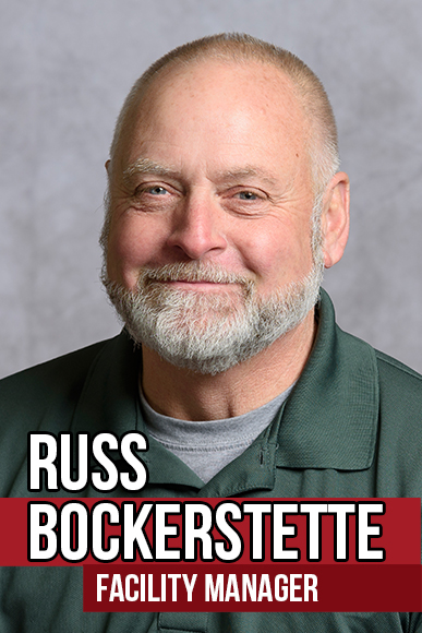 Russ Bockerstette, Facility Manager